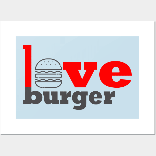 Foodie - Love Burger Wall Art by i2studio